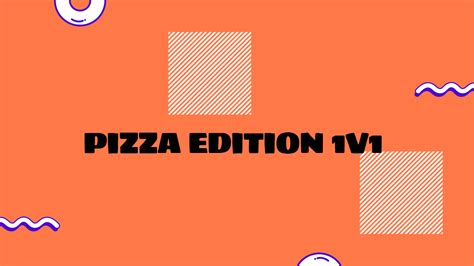 . . 1v1 pizza edition